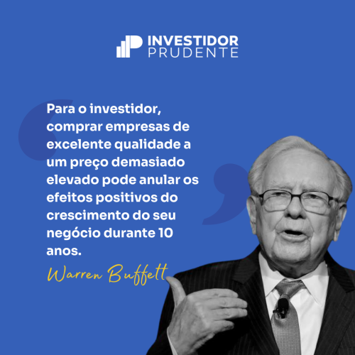Frases Warren Buffett Para o investidor, comprar empresas de excelente qualidade a um preço demasiado elevado pode anular os efeitos positivos do crescimento do seu negócio durante 10 anos.