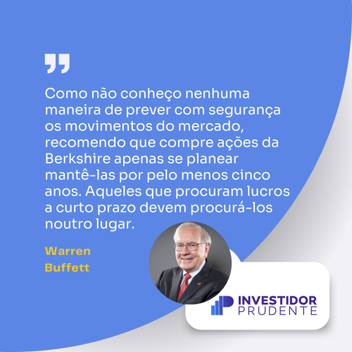 Warren Buffett - 93 anos de pura sabedoria 3 | Investidor Prudente